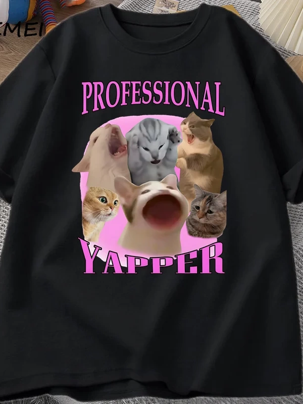 Professional Yapper Cat Graphic T Shirts Women Men Cotton Short Sleeve T-shirts Casual O Neck 2887