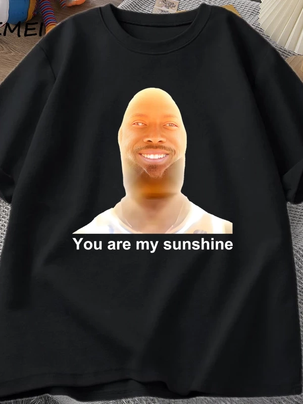 Sen benim güneşimsin Meme grafik T Shirt kadın erkek pamuk yaz baskılı erkek tişört yaz kısa  2847