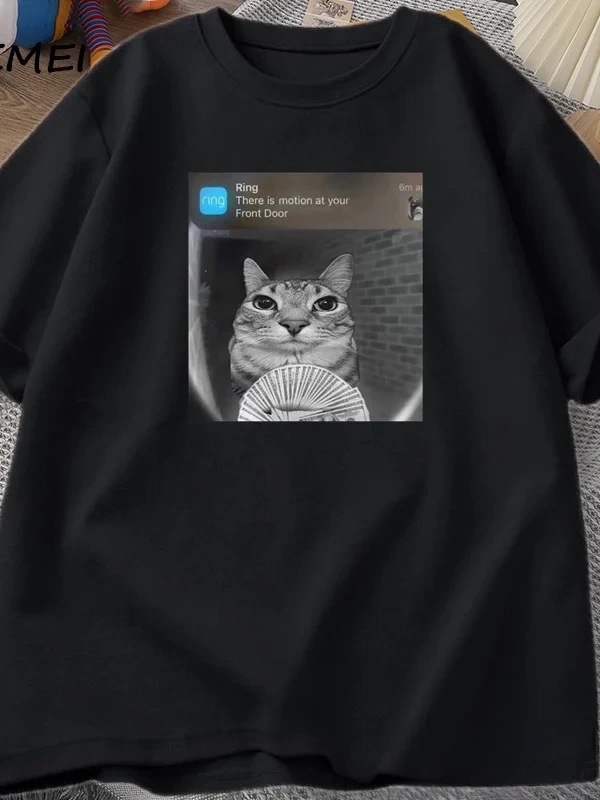 There Is Motion At Your Front Door Funny Cat Meme T-shirts Parody Tees Casual Cotton Short Sl 2894