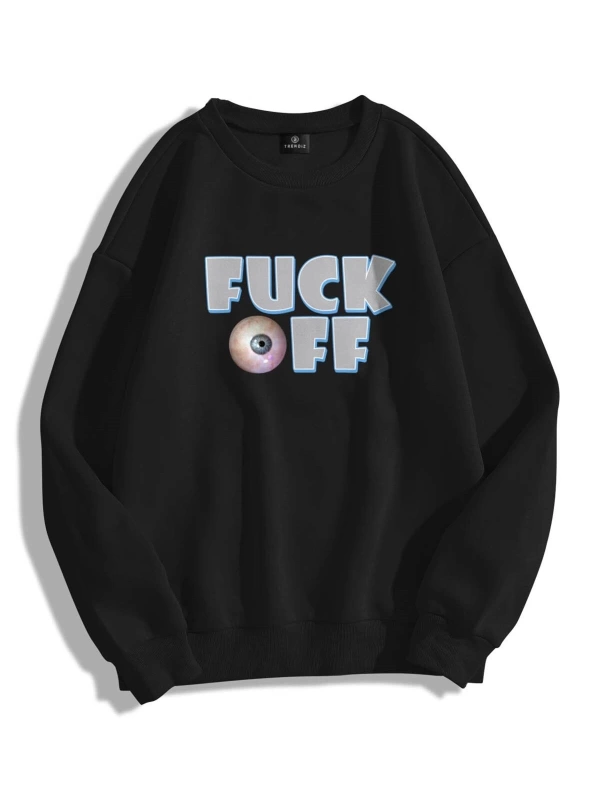 Unisex Fuck Off Bisiklet Yaka Sweatshirt