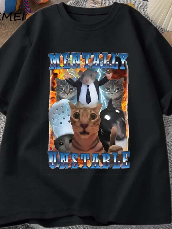 Zihinsel Olarak Dengesiz Komik Kedi Meme T Shirt Adam Aptal Unhinged T Shirt Harajuku Pamuk K 2983