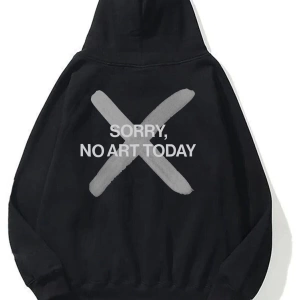 Unisex Sorry No Art Today Sweatshirt Siyah Trndz1401