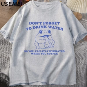 Acı çekerken hidrate kalmak T-Shirt Vintage stil komik kurbağa grafik Tee yaz pamuk kısa koll 2925