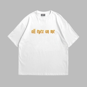 All Eyez On Me Baskılı Oversize Unisex Beyaz