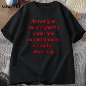 Bana Sigara Verme T Shirt Erkekler Y2K grafikli tişört Rahat Pamuklu Tişört Treet Büyük Boy T 3023