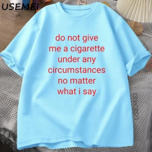 Bana Sigara Verme T Shirt Erkekler Y2K grafikli tişört Rahat Pamuklu Tişört Treet Büyük Boy T 3023