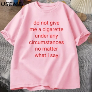 Bana Sigara Verme T Shirt Erkekler Y2K grafikli tişört Rahat Pamuklu Tişört Treet Büyük Boy T 3023