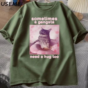 Bazen Bir Gangsta Bir Kucaklama İhtiyacı Var Komik Kedi Meme T-shirt Erkek Kadın Goofy Ahh T  2801