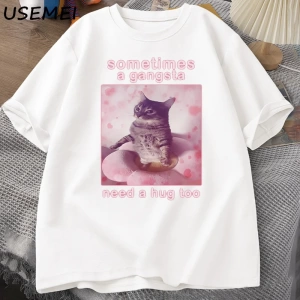 Bazen Bir Gangsta Bir Kucaklama İhtiyacı Var Komik Kedi Meme T-shirt Erkek Kadın Goofy Ahh T  2801
