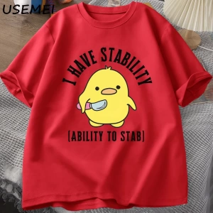 Ben bıçaklamak için istikrar yeteneği var T-Shirt erkek kadın moda ördek Meme grafik T-Shirt  2794