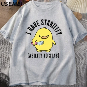 Ben bıçaklamak için istikrar yeteneği var T-Shirt erkek kadın moda ördek Meme grafik T-Shirt  2794