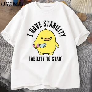 Ben bıçaklamak için istikrar yeteneği var T-Shirt erkek kadın moda ördek Meme grafik T-Shirt  2794