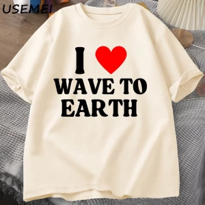 Ben dünyaya dalga seviyorum T-Shirt erkekler kadınlar ben kalp dalga toprağa grafikli tişört  2964