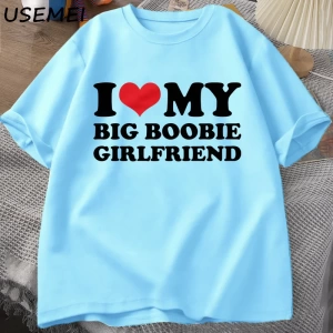 Ben kalp benim büyük Boobie kız arkadaşı t-shirt erkekler komik erkekler için hediye erkek ar 2962