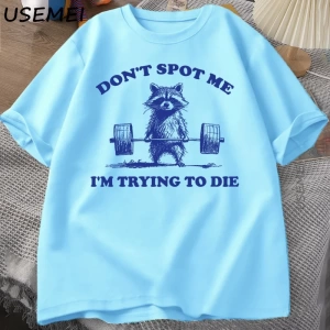Beni Noktmayın Ben Ölmeye Çalışıyorum T Shirt Komik Rakun Halterci T-Shirt Rahat Kısa Kollu P 3081
