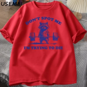 Beni Noktmayın Ben Ölmeye Çalışıyorum T Shirt Komik Rakun Halterci T-Shirt Rahat Kısa Kollu P 3081