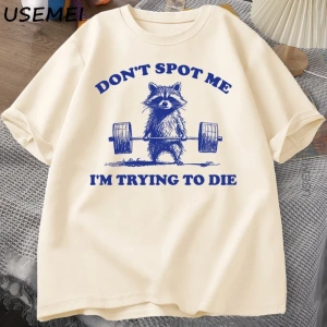 Beni Noktmayın Ben Ölmeye Çalışıyorum T Shirt Komik Rakun Halterci T-Shirt Rahat Kısa Kollu P 3081