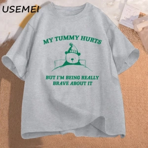 Benim karın acıyor ama bu konuda gerçekten cesur olmak grafik T shirt kadın erkek komik pamuk 2993