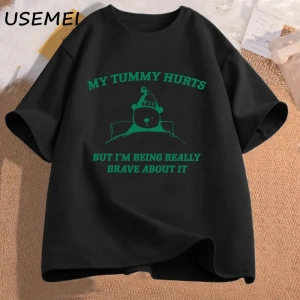 Benim karın acıyor ama bu konuda gerçekten cesur olmak grafik T shirt kadın erkek komik pamuk 2993