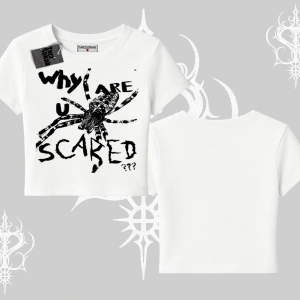 Beyaz Babby Tee Why are u Scared