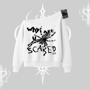Beyaz Kayık Yaka Sweatshirt Why are u Scared