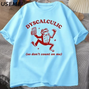 Discalculic yani bana güvenmeyin T-shirt erkekler komik discalculia kurbağa T Shirt aptal Vin 3080