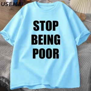 Fakir olmak durdurmak TShirt kadınlar rahat pamuk baskılı tişört Y2K ünlü ilham grafik T-shir 3000