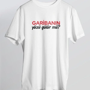 Garibanın Yüzü Gülürmü Yazılı Beyaz T-shirt