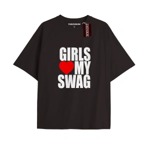 GIRLS LOVE MY SWAG Unisex Oversize Yazılı Tshirt SİYAH