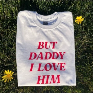 Harry Styles But Daddy I Love Him Tshirt