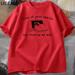 Hiçbiri E-postalar Beni İyi Buluyor T-Shirt Komik Kedi Ofis Çalışma Tişörtleri Pamuk Kısa Kol 2880