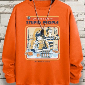 Hip Hop Harajuku Vintage Tarzı  Haydi Aptal İnsanlar İçin Bir Tedavi Bulalım Gri
