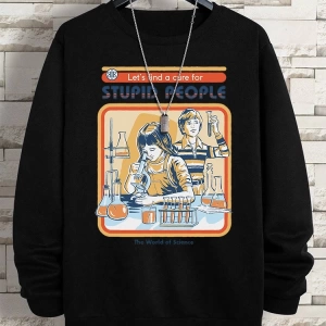Hip Hop Harajuku Vintage Tarzı  Haydi Aptal İnsanlar İçin Bir Tedavi Bulalım Gri