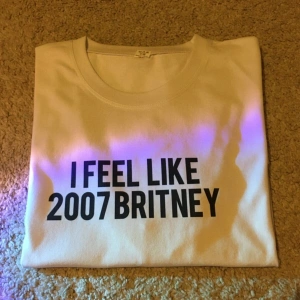 I Feel Like 2007 Britney Tshirt