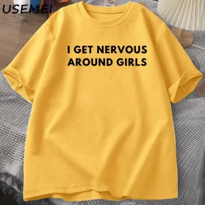 I Get Nervous Around Girls T-Shirt Men Funny Y2K Trendy Graphic Tee Summer High Qualtity Shor 3068