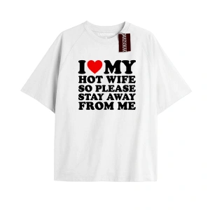 I Love My hot wife So Please Stay Away2