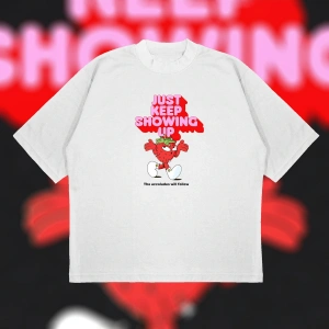 Just Keep Showing Up Oversize Unisex Pamuklu Nefes Alan Kalın Kumaşlı