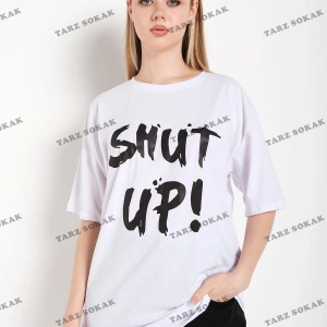 Kadın Shut Up Beyaz Baskılı Oversize