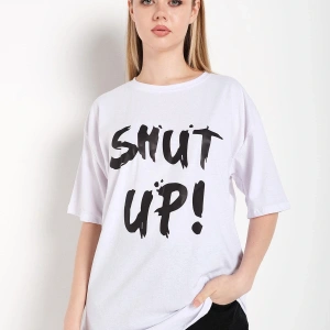 Kadın Shut Up Beyaz Baskılı Oversize Tshırt