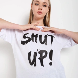 Kadın Shut Up Beyaz Baskılı Oversize Tshırt