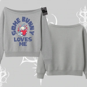Kayık Yaka Sweatshirt Sevimli Tavşan Some Bunny Loves Me Baskılı