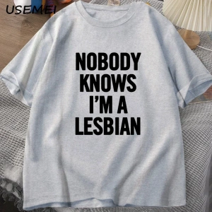 Kimse biliyor ben bir lezbiyen baskılı tişört erkek kadın aşk eşitlik eşcinsel gurur LGBT T S 2932