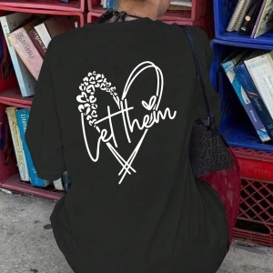 Let Them&Love Baskılı Oversize Kadın Kısa Kollu Yazlık