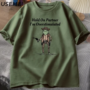 Mens T-shirt Hold on Partner Im Overstimulated Funny Meme Graphic T Shirts Cowboy Frog T Shi 2834