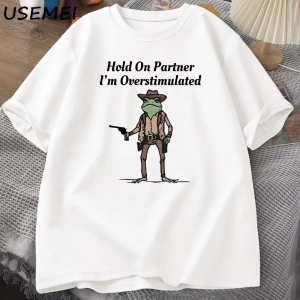 Mens T-shirt Hold on Partner Im Overstimulated Funny Meme Graphic T Shirts Cowboy Frog T Shi 2834