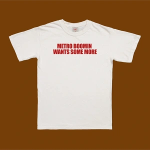 Metro Wants More T-shirt