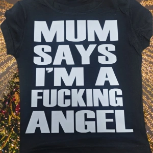 Mum Says İm a angel Baby Tee tshirt