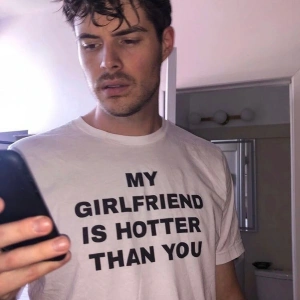 My Girlfriend Is Hotter Than You Tshirt
