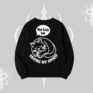 Not Lazy Saving My Spirit Kedi Baskılı Biskilet Sweatshirt