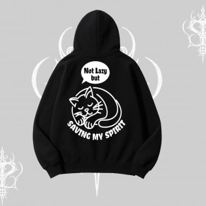 Not Lazy Saving My Spirit Kedi Baskılı Kapşonlu Sweatshirt